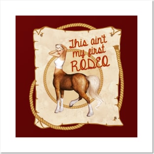 Centaur - Ain't My First Rodeo Posters and Art